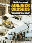 World Directory of Airliner Crashes:...