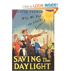 Saving the Daylight: Why We Put the Clocks Forward