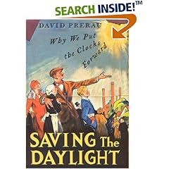 Saving the Daylight: Why We Put the Clocks Forward