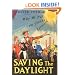 Saving the Daylight: Why We Put the Clocks Forward