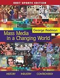 Mass Media In A Changing World, 2007 Update