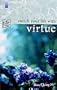 Enrich Your Life with Virtue