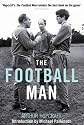 The Football Man: People and Passions in Soccer