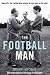 The Football Man: People and Passions in Soccer