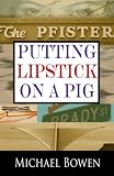 Putting Lipstick on a Pig [LARGE TYPE EDITION]