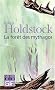La for�t des Mythagos : Coffret 4 volumes : Tome 1, La for�t des mythagos ; Tome 2, Lavondyss ; Tome 3, Le Passe-broussaille ; Tome 4, La Porte d'ivoire