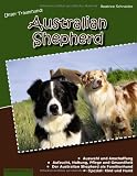 Unser Traumhund: Australian Shepherd