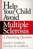 Help Your Child Avoid Multiple Sclerosis, A Parenting Decision