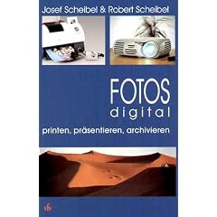 Fotos digital - printen, pr�sentieren, archivieren