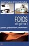 Fotos digital - printen, pr�sentieren, archivieren