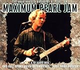 Maximum Audio Biography: Pearl Jam