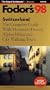 Switzerland '98: The Complete Guide with Mountain Drives, Alpine Hikes and City Walking Tours (Fodor's Gold Guides)