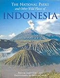 The National Parks and Other Wild Places of Indonesia