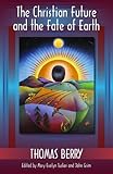 The Christian future and the fate of Earth
