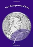 The Life Of Apollonius Of Tyana: (The Complete Works - Books 1-8)