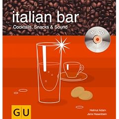 Italian Bar. Mixen mit CD. Cocktails, Snacks und Sound