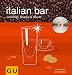 Italian Bar. Mixen mit CD. Cocktails, Snacks und Sound