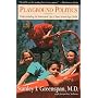 Playground Politics: Understanding the Emotional Life of the School-Age Child