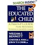 The Educated Child : A Parents Guide From Preschool Through Eighth Grade