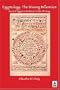 Egyptology: The Missing Millennium. Ancient Egypt in Medieval Arabic Writings (UCL)
