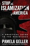 Pamela GellersStop the Islamization of America: A Practical Guide to the Resistance [Hardcover]2011