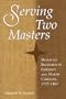 Serving Two Masters : Moravian Brethren in Germany and North Carolina, 1727-1801