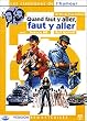 Quand il faut y aller, il faut y aller !
