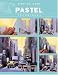 Pastel: Course Of Drawing And Painting (Start to Learn)