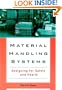 Material Handling Systems: Designing for Safety and Health