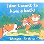 I Don't Want to Have a Bath!