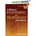History of Engineering and Technology: Artful Methods by  Ervan G. Garrison