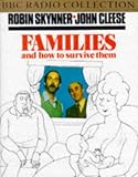 Families and How to Survive Them (BBC Audio Collection)