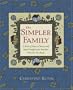 The Simpler Family: A Book of Smart Choices and Small Comforts for Families Who Do Too Much