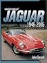 Jaguar: The Ultimate Guide--Everything You Need to Know About Every Jaguar Ever Built