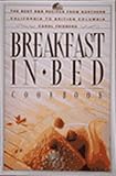 Breakfast in Bed Cookbook: The Best B and B Recipes from Northern California to British Columbia