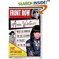 Front Row: Anna Wintour: What Lies Beneath the Chic Exterior of Vogue's Editor in Chief