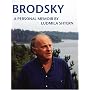 Brodsky: A Personal Memoir