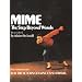 Mime: For the Actors of Dance and Drama: The Step Beyond Words - For the Actors of Dance and Drama