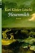 Hexenmilch: Roman