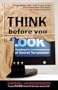 Think Before You Look: Avoiding The Consequences Of Secret Temptation