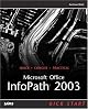 Microsoft Office InfoPath 2003 Kick Start