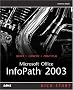 Microsoft Office Infopath 2003 Kick Start