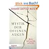 Mystik der offenen Augen: Wenn Spiritualit�t aufbricht