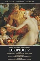 Euripides V: Electra, The Phoenician Women, The Bacchae (The Complete Greek Tragedies) (Vol 5)