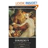Euripides V: Electra, The Phoenician Women, The Bacchae (The Complete Greek Tragedies) (Vol 5)