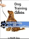 Dog Training Advice - How to Train a Dog and Deal with Dog Behavior Problems