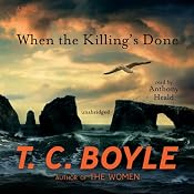 When the Killing’s Done: A Novel | [T. C. Boyle]