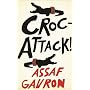 CrocAttack! by Assaf Gavron