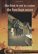 The Best Is Yet To Come/The Best Kept Secret