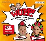 Produkt-Bild: Wupp! 2. Die Dimensions-J&auml;ger. Ein Comedy-H&ouml;rspiel: 1001 Nacht
